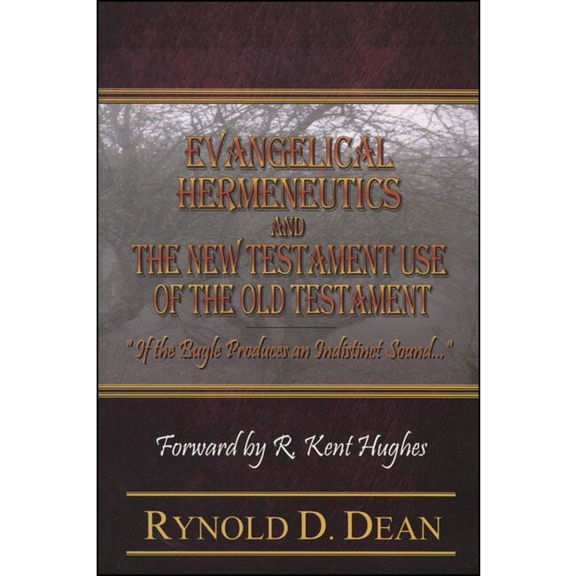 Evangelical Hermeneutics and the New Testament use of the Old Testament