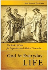 Kress God in Everyday Life:  The Book of Ruth for Expositors and Biblical Counselors