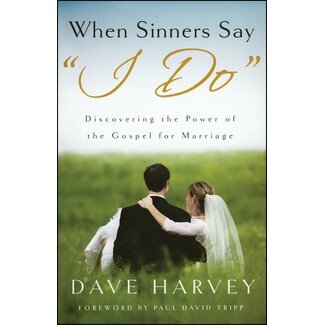 Shepherd Press When Sinners Say I Do