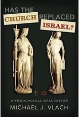 Broadman & Holman Publishers (B&H) Has the Church Replaced Israel? A Theological Evaluation