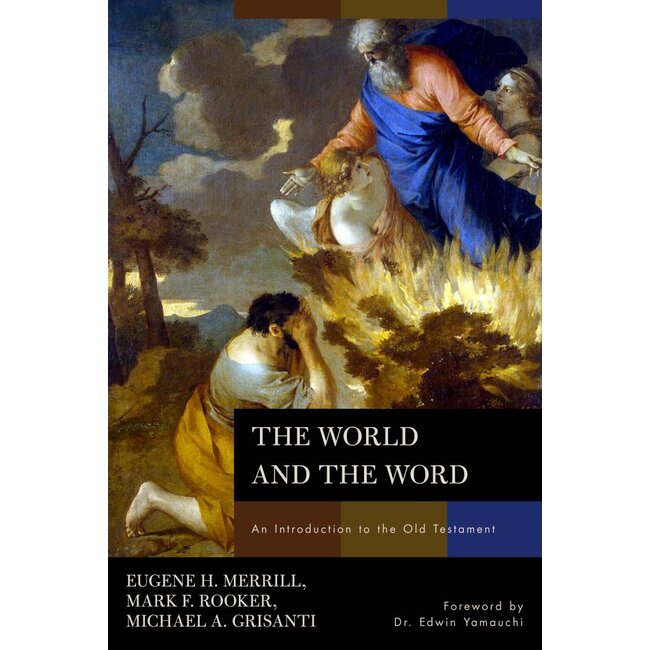 The World and The Word: An Introduction to the Old Testament