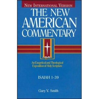 Broadman & Holman Publishers (B&H) Isaiah 1-39, Vol. 15A New American Commentary (NAC)