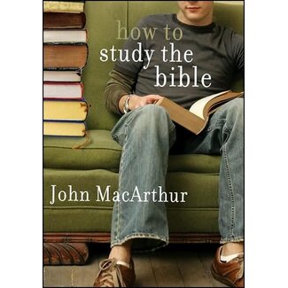Moody Publishers How to Study the Bible (MacArthur)
