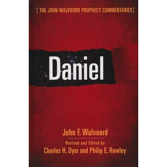 Moody Publishers Daniel, Rev. ed. Walvoord Prophecy Commentaries (WCS)