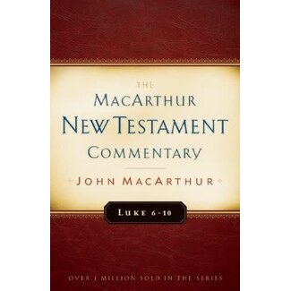 Moody Publishers Luke 6-10: The MacArthur New Testament Commentary
