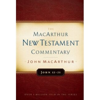 Moody Publishers John 12-21: The MacArthur New Testament Commentary