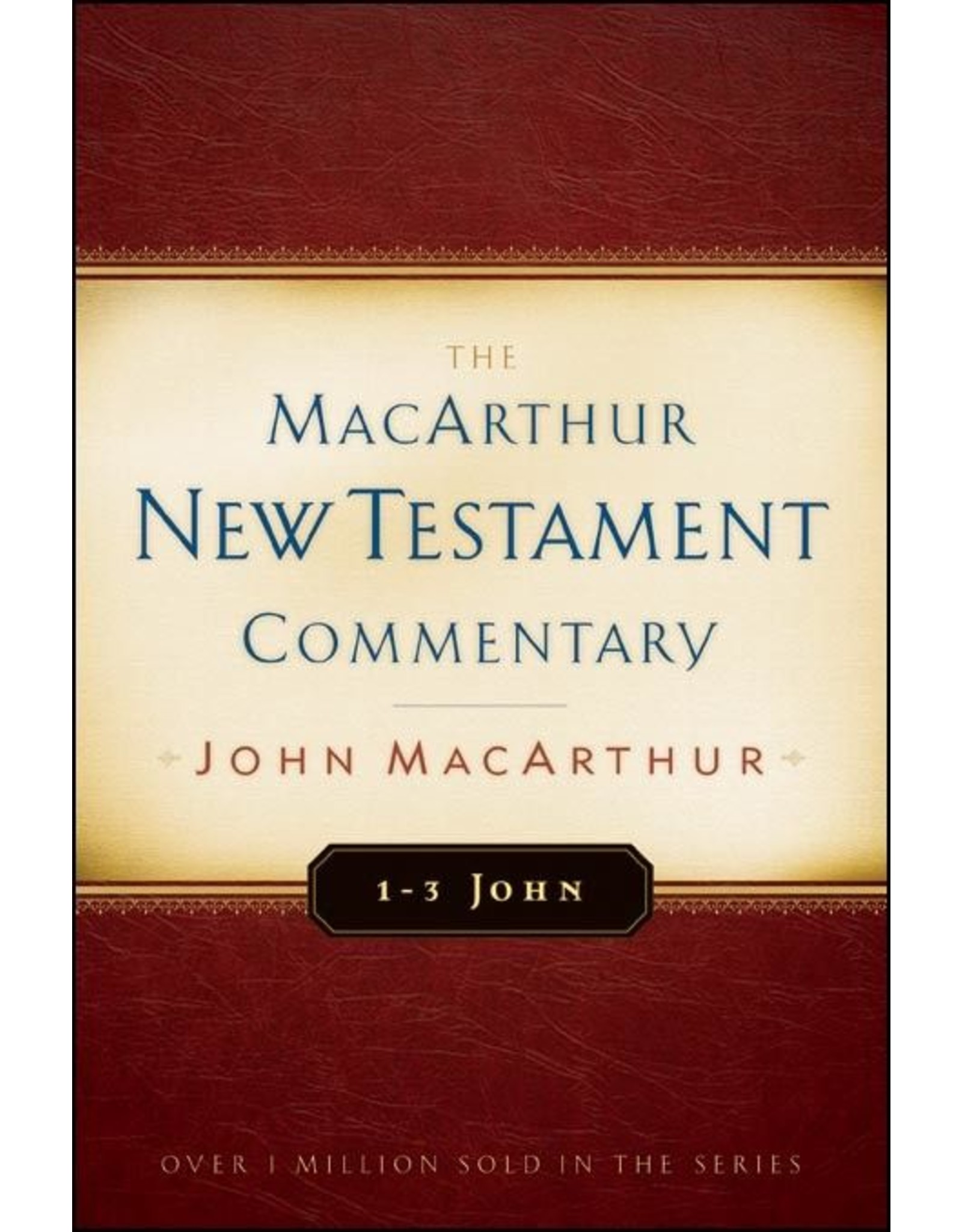 Moody Publishers The MacArthur New Testament Commentary (MNTC): 1-3 John