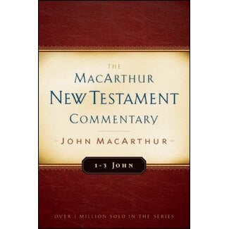 Moody Publishers 1-3 John: The MacArthur New Testament Commentary