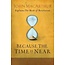 Moody Publishers Because the Time Is Near