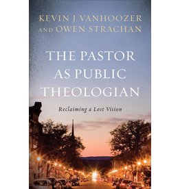 Baker Publishing Group / Bethany The Pastor as Public Theologian (Hardback)