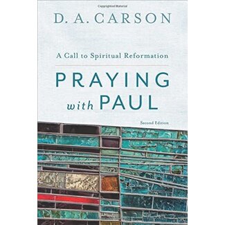 Baker Publishing Group / Bethany Praying with Paul: A Call to Spiritual Reformation