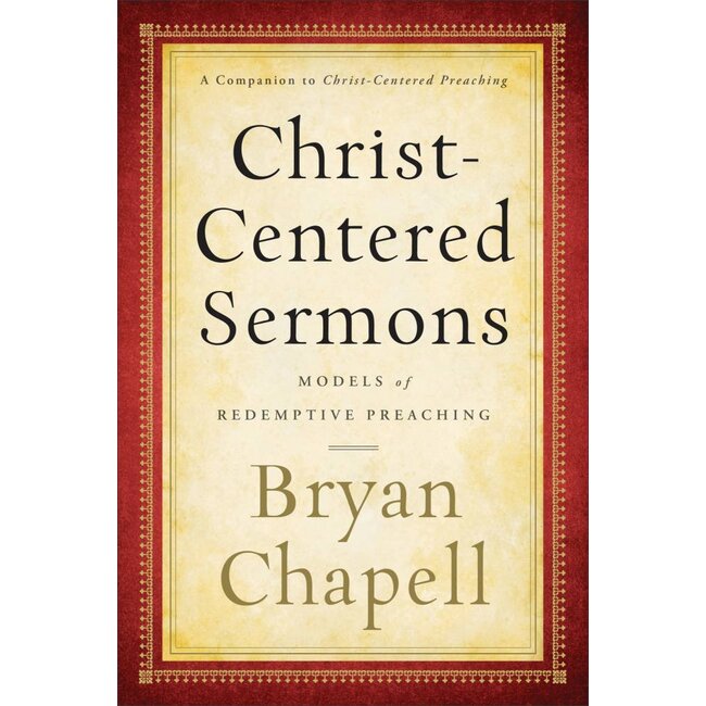 Christ-Centered Sermons: Models of Redemptive Preaching