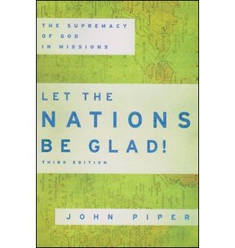 Baker Publishing Group / Bethany Let the Nations Be Glad (3rd Ed.)