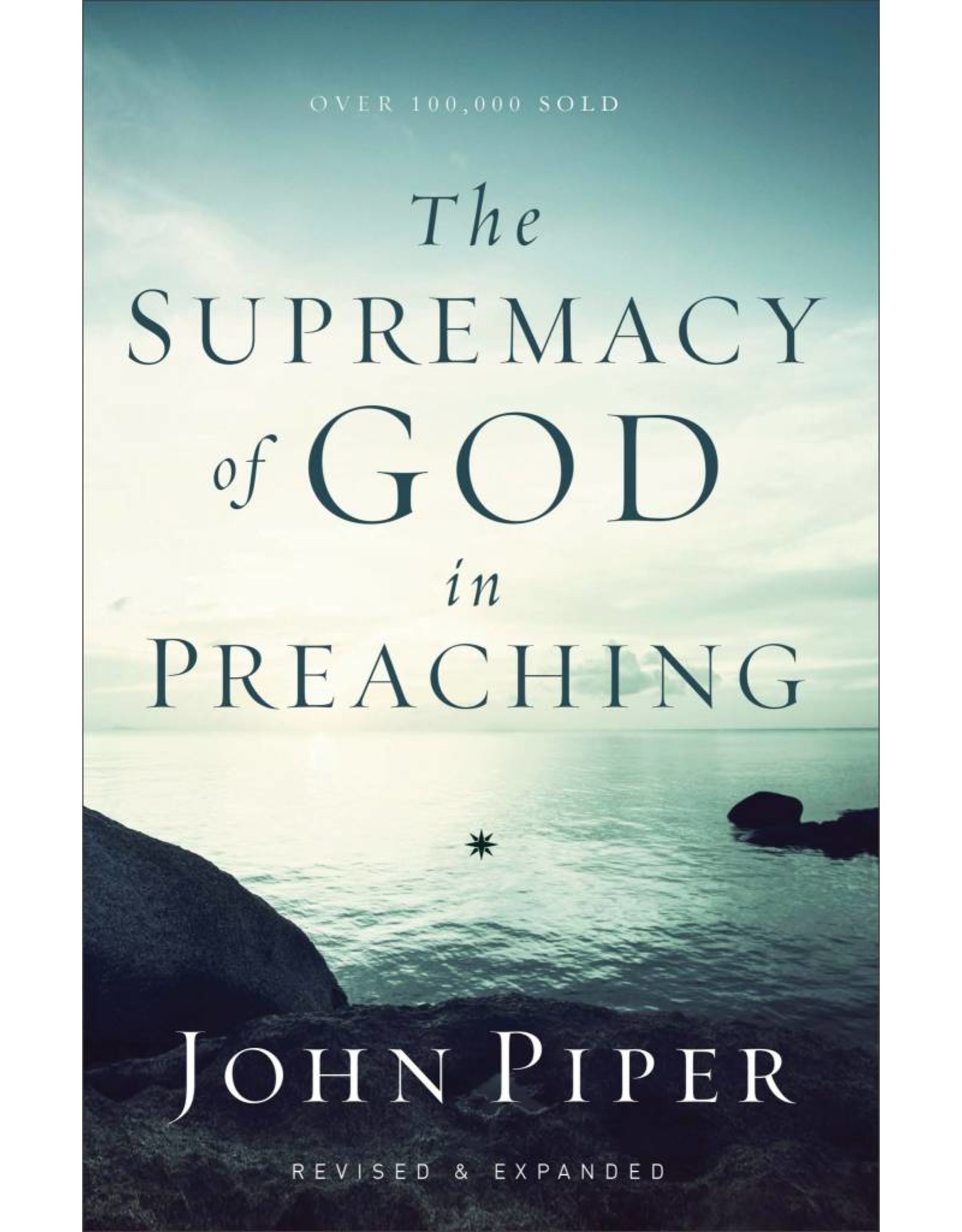 Baker Publishing Group / Bethany The Supremacy of God in Preaching (Paperback)