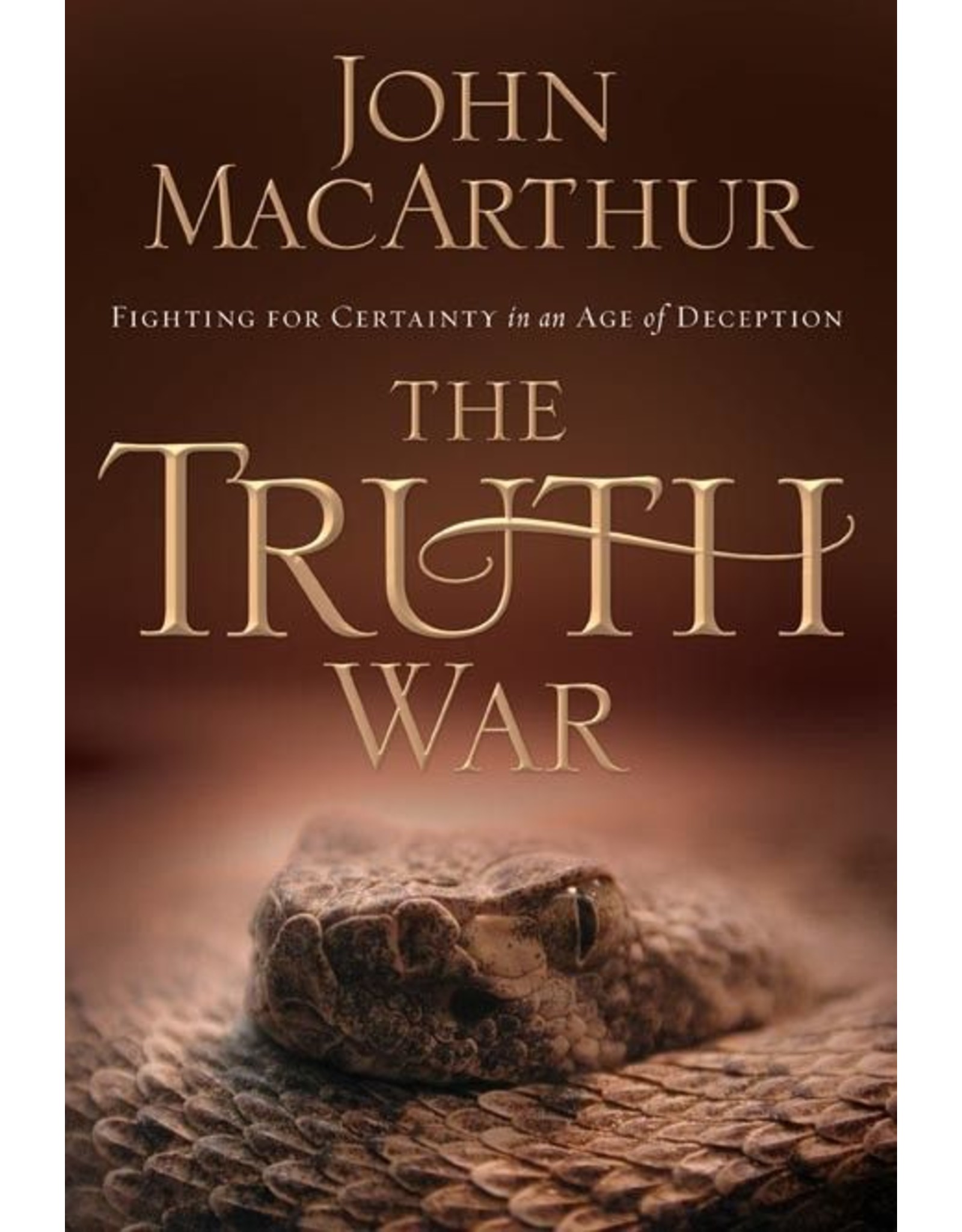 Harper Collins / Thomas Nelson / Zondervan The Truth War: Fighting for Certainty in an Age of Deception