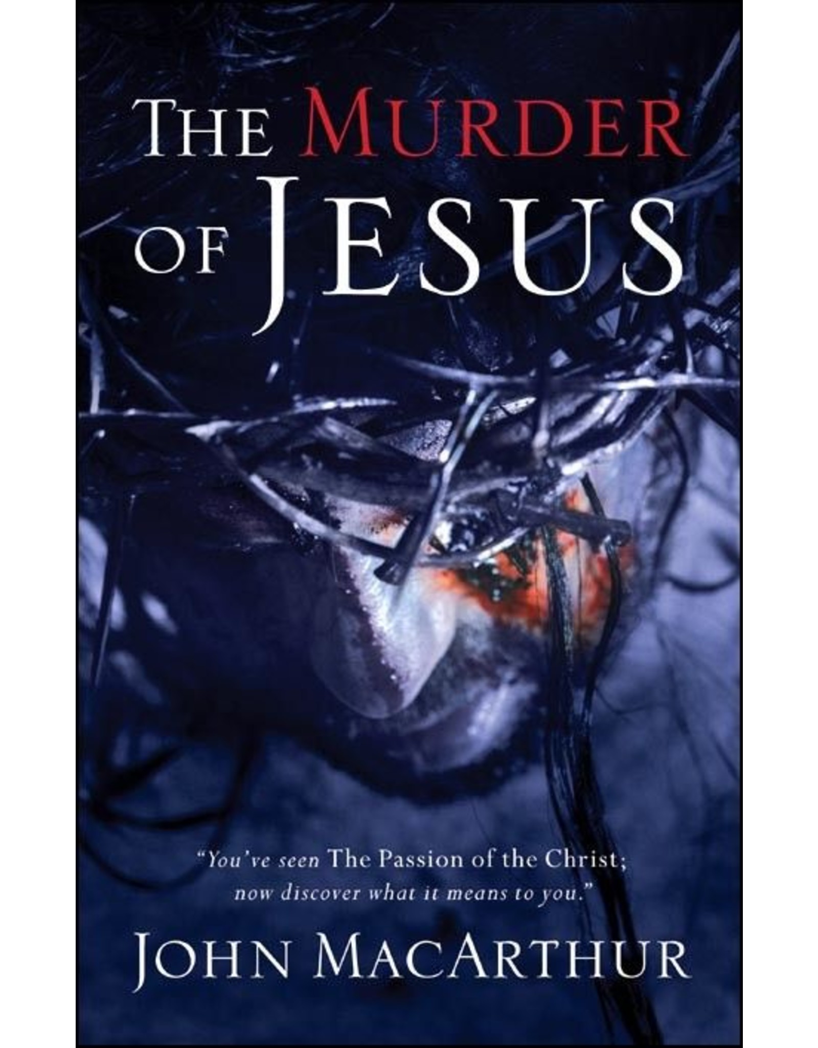 Harper Collins / Thomas Nelson / Zondervan The Murder of Jesus