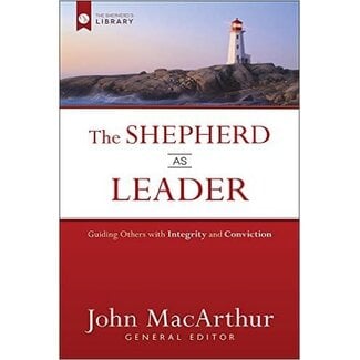 Harvest House Publishers The Shepherd as Leader: Guiding Others with Integrity and Conviction