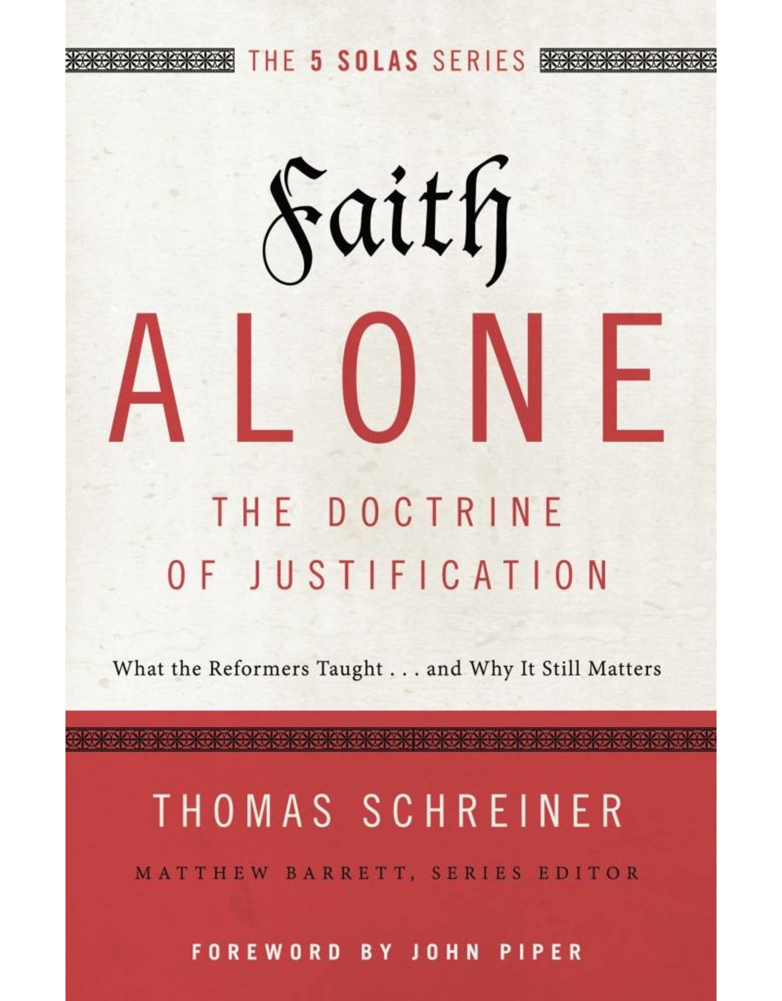 Harper Collins / Thomas Nelson / Zondervan Faith Alone: The Doctrine of Justification