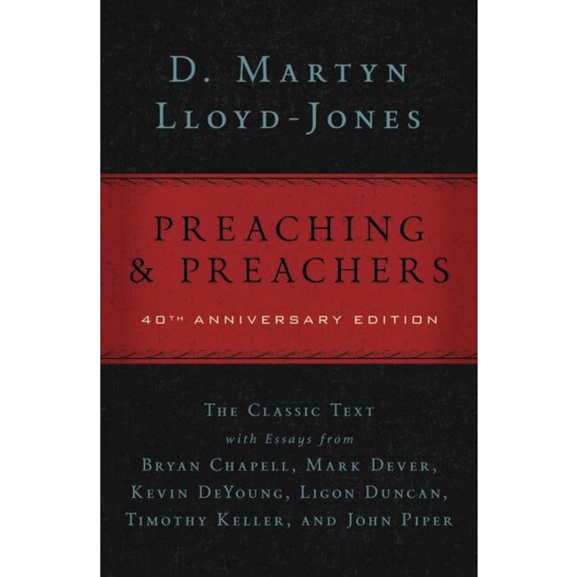 Preaching & Preachers: 40th Anniversary Edition