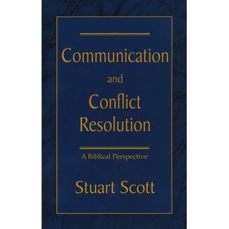 Focus Publishing Communication and Conflict Resolution: A Biblical Perspective