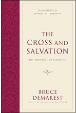 Crossway / Good News The Cross and Salvation - The Doctrine of Salvation (Hardcover)