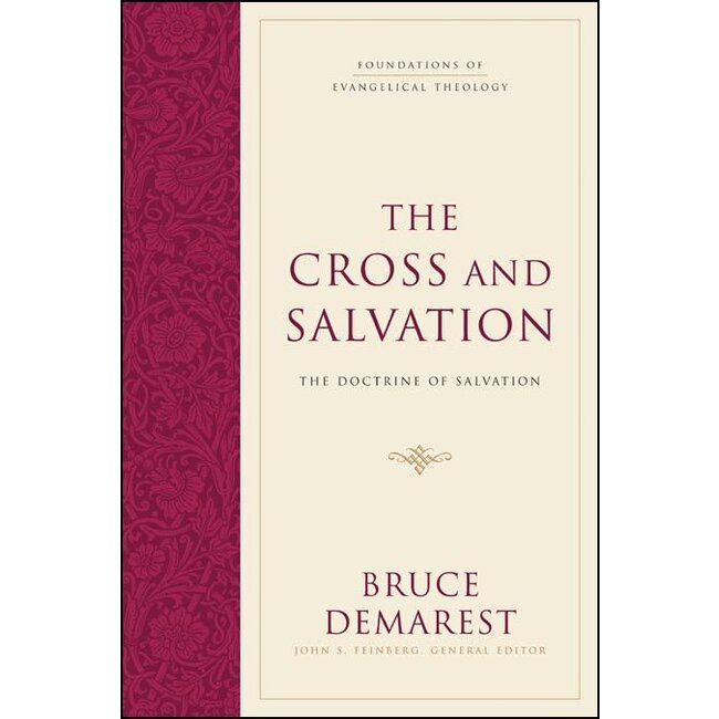 The Cross and Salvation - The Doctrine of Salvation (Hardcover)