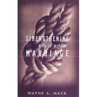P&R Publishing (Presbyterian and Reformed) Strengthening Your Marriage