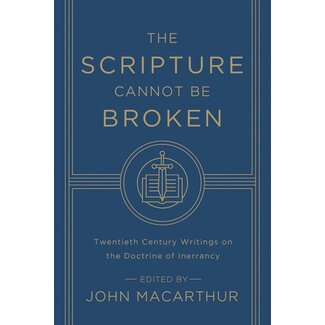 Crossway / Good News POD The Scripture Cannot be Broken: Twentieth Century Writings On the Doctrine of Inerrancy