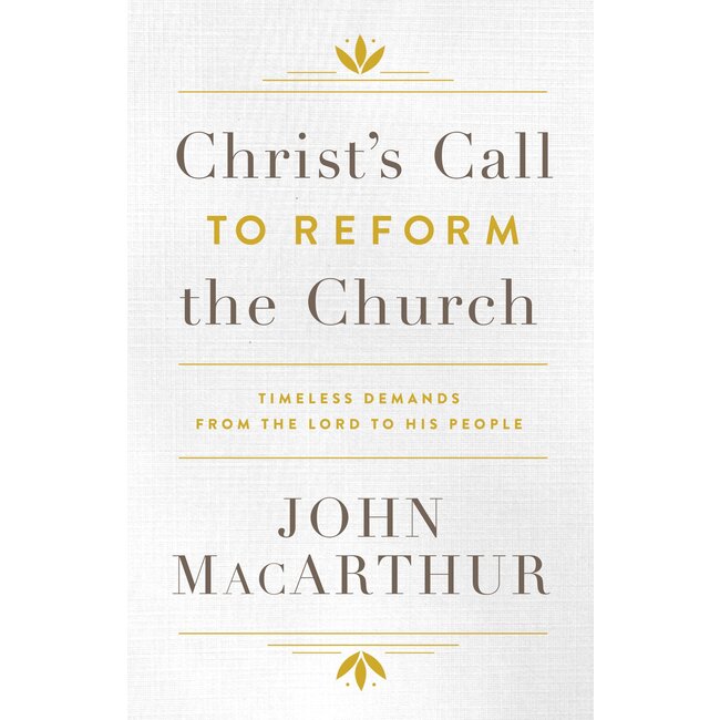 Christ's Call to Reform the Church: Timeless Demands from the Lord to His People