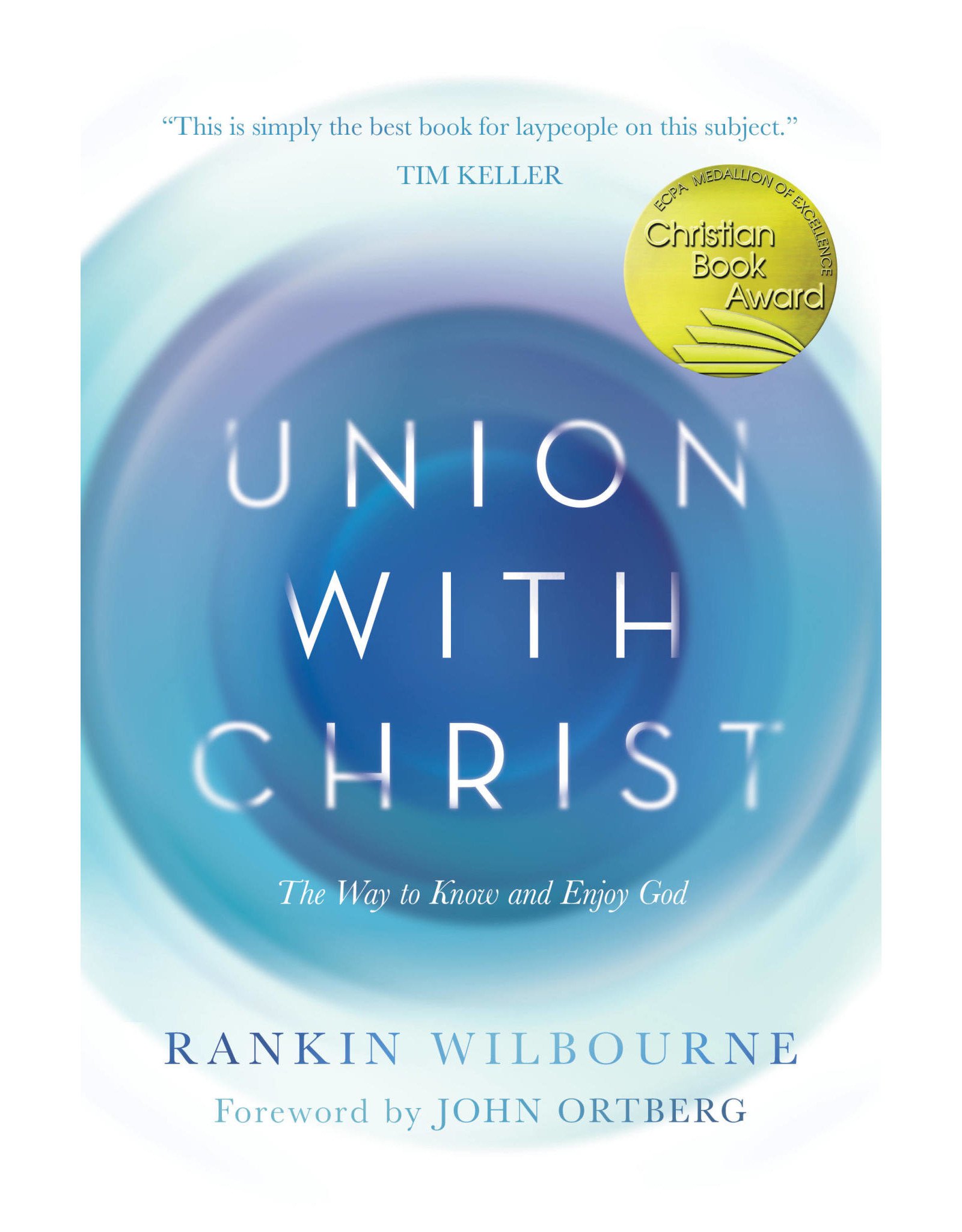 David C. Cook Union with Christ: The Way to Know and Enjoy God