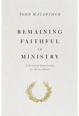 Crossway / Good News Remaining Faithful in Ministry: 9 Essential Convictions for Every Pastor