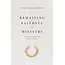 Crossway / Good News Remaining Faithful in Ministry