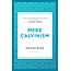 P&R Publishing (Presbyterian and Reformed) Mere Calvinism