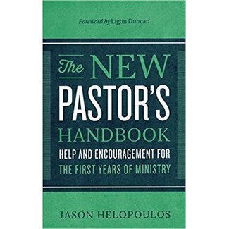 Baker Publishing Group / Bethany The New Pastor's Handbook: Help and Encouragement for the First Years of Ministry