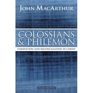 Harper Collins / Thomas Nelson / Zondervan MacArthur Bible Studies (MBS) - Colossians & Philemon: Completion and Reconciliation in Christ (2nd Ed.)