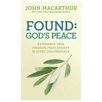 David C. Cook Found: God's Peace - Experience True Freedom from Anxiety in Every Circumstance