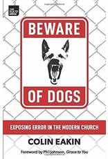 Cliff McManis Beware of Dogs: Exposing Error in the Modern Church