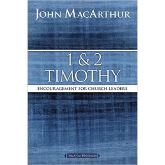 Harper Collins / Thomas Nelson / Zondervan MacArthur Bible Studies (MBS) - 1 & 2 Timothy: Encouragement for Church Leaders (2nd Ed.)