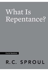Ligonier / Reformation Trust What Is Repentance? (Crucial Questions Series)