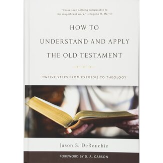 P&R Publishing (Presbyterian and Reformed) How to Understand and Apply the Old Testament