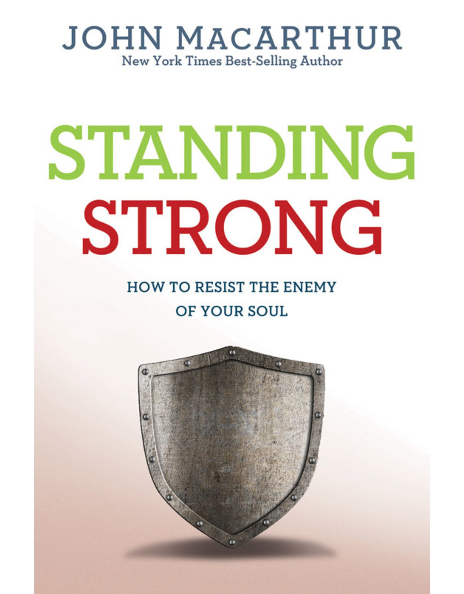 David C. Cook Standing Strong: How to Resist the Enemy of Your Soul
