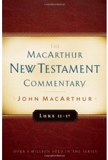 Moody Publishers MacArthur New Testament Commentary (MNTC): Luke 11-17