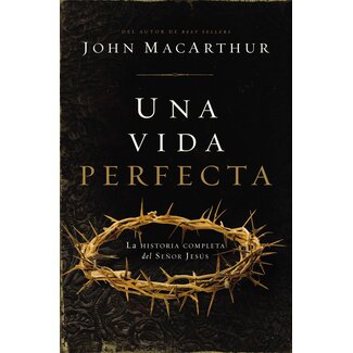 Harper Collins / Thomas Nelson / Zondervan Una Vida Perfecta
