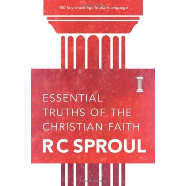 Essential Truths of the Christian Faith: 100 Key Teachings in Plain Language