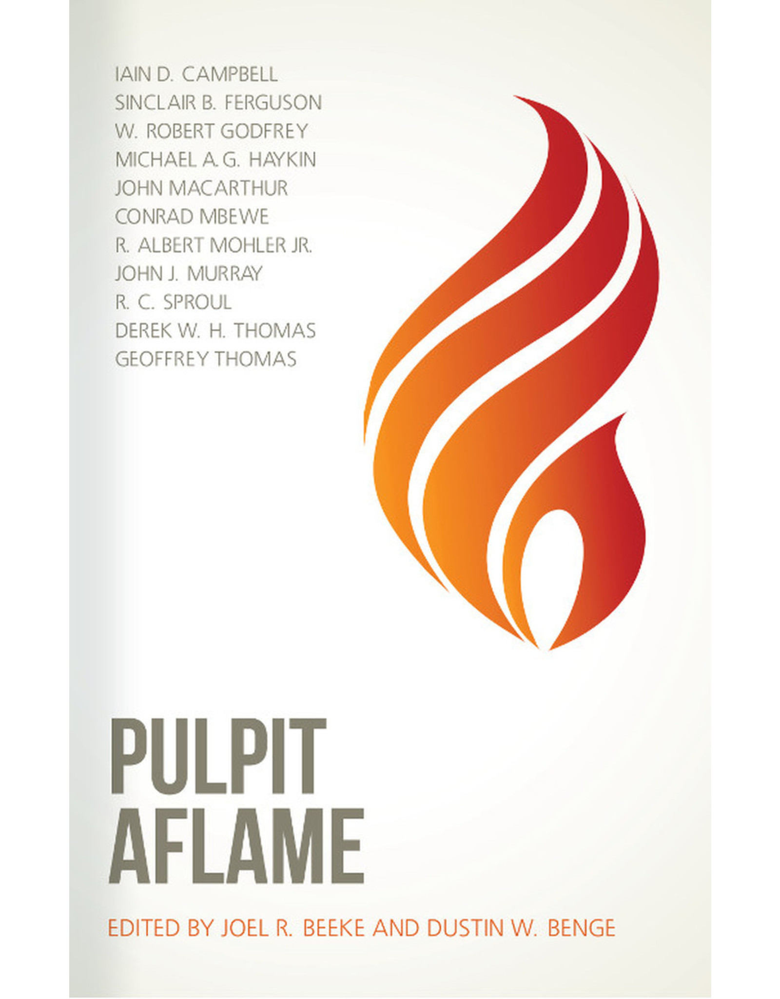 Reformation Heritage Books (RHB) Pulpit Aflame: Essays in Honor of Steve Lawson