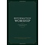 Reformation Worship: Liturgies from the Past for the Present (Hardcover)
