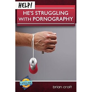 Shepherd Press HELP! He's Struggling with Pornography