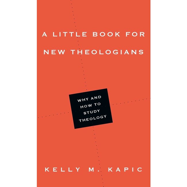 A Little Book for New Theologian: Why and How to Study Theology
