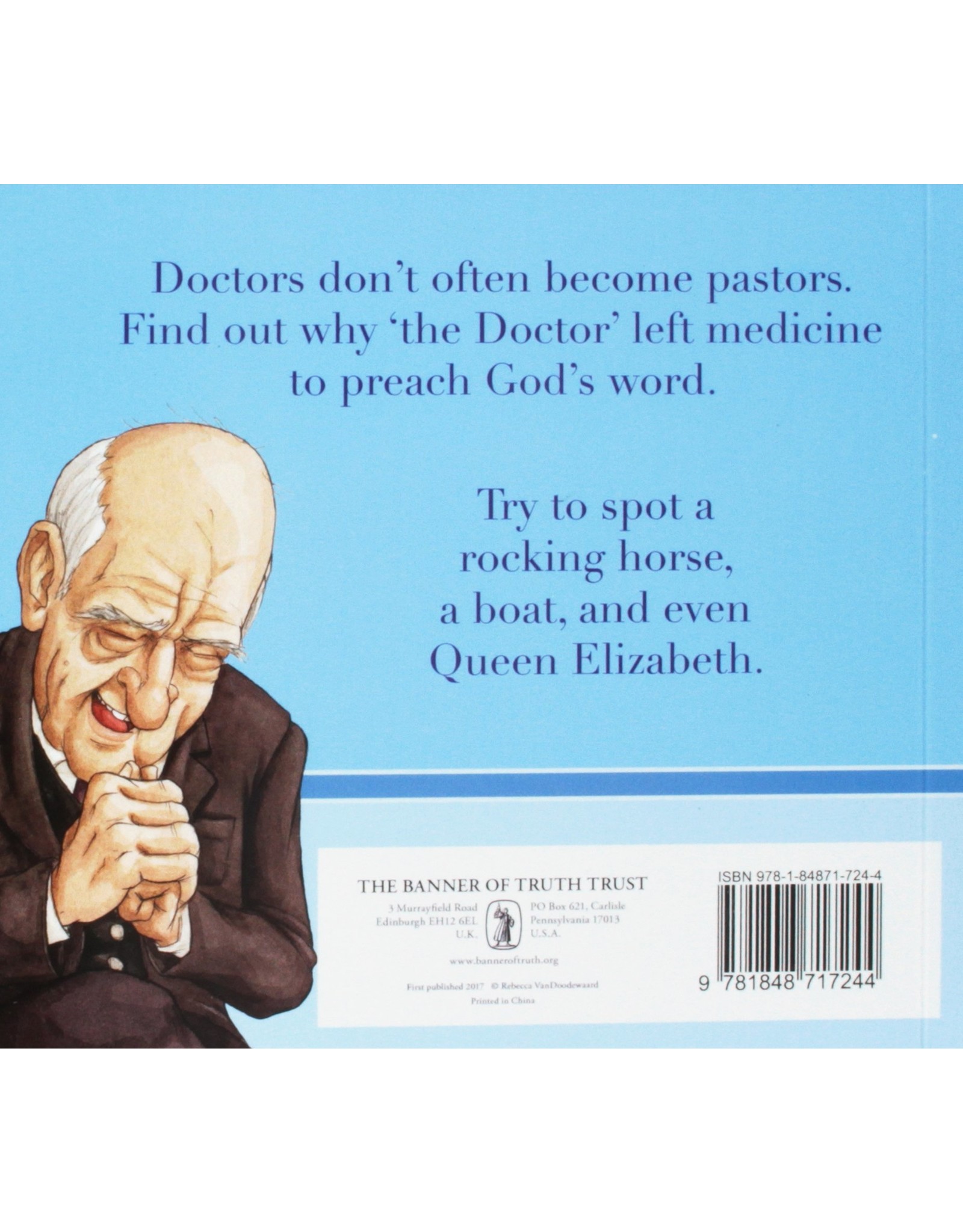 Banner of Truth The Doctor Who Became a Preacher: Martyn Lloyd-Jones
