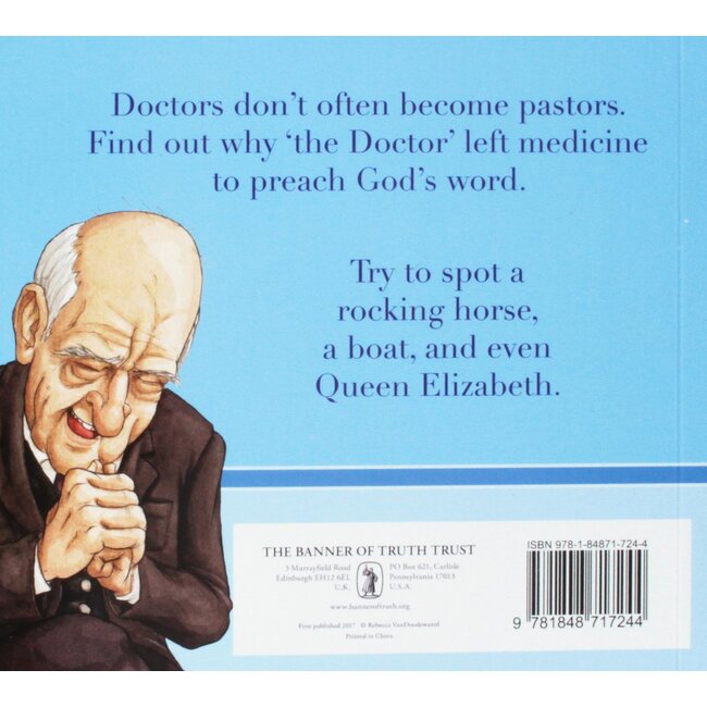 The Doctor Who Became a Preacher: Martyn Lloyd-Jones